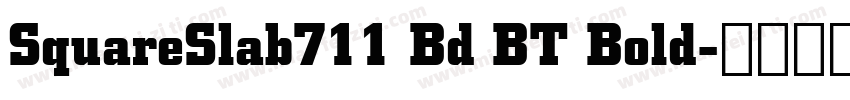 SquareSlab711 Bd BT Bold字体转换